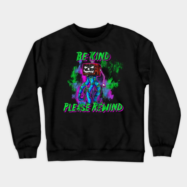 Be Kind, Please Rewind Crewneck Sweatshirt by Awesome AG Designs